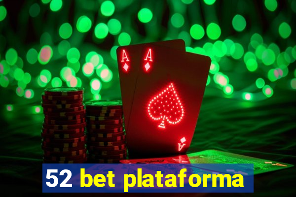 52 bet plataforma